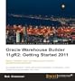 Oracle Warehouse Builder 11g R2: Getting Started 2011