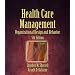 Health Care Management: Organization Design and Behavior