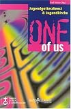 One of us . Jugendgottesdienst und Jugendkirche