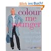 Colour Me Younger: How to Look Younger and Feel Great