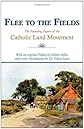Flee to the Fields: The Founding Fathers of the Catholic Land Movement