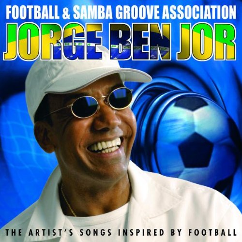 Jorge Ben Jor - Football & Samba Groove Association - Zortam Music