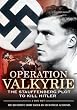 Operation Valkyrie: The Stauffenberg Plot to Kill Hitler