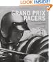 Grand Prix Racers: Portraits of Speed