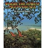 [ { WHERE THE FOREST MEETS THE SEA } ] by Baker, Jeannie (AUTHOR) May-16-1988 [ Hardcover ]