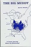 The big muddy : a canoe journey down the Mississippi