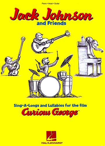 Jack Johnson and Friends Songbook - Sing-A-Longs and Lullabies for the Film Curious George: Piano/Vocal/Guitar