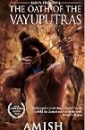 The Oath of the Vayuputras (Shiva Trilogy)