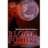 blood future blood trilogy volume 3