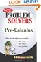 Pre-Calculus Problem Solver (Problem Solvers Solution Guides)