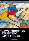 The Oxford handbook of emerging adulthood