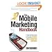 The Mobile Marketing Handbook: A Step-by-Step Guide to Creating Dynamic Mobile Marketing Campaigns
