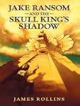 Jake Ransom and the Skull King's Shad...