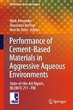 Performance of cement-based materials in aggressive aqueous environments : State-of-the-Art Report, RILEM TC 211-PAE