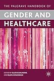 The Palgrave handbook of gender and healthcare