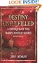 Destiny Unfulfilled: A Critique of the Harry Potter Series