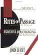 Rites of Passage at $100,000 to $1 Million+: Your Insider's Lifetime Guide to Executive Job-Changing and Faster Career Progress in the 21st Century
