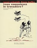 Vous connaissez le Trocad�ro ?