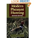 Modern Pheasant Hunting: 2nd Edition by Steve Grooms
