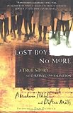 Lost Boy No More: A True Story of Survival and Salvation