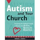 Autism and Your Church by Barbara J. Newman