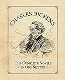 Charles Dickens : the complete novels in one sitting
