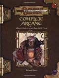 Complete Arcane Handbook: A Player's Guide to Arcane Magic Use (Dungeons & Dragons)