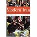 Modern Iran: Roots and Results of Revolution, Updated Edition