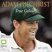 True Colours: My Life | [Adam Gilchrist]