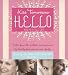 Books : Kiss Tomorrow Hello: Notes from the Midlife Underground by Twenty-Five Women over Forty