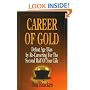 Career of Gold: Defeat Age Bias by Re-Careering for the Second Half of Your Life
