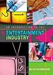 An Introduction to the Entertainment Industry