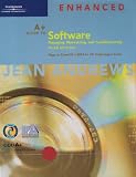 A+ Guide to Software: Managing, Maintaining, and Troubleshooting, Third Edition Enhanced