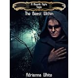 A Moonlit Night Saga: The Beast Within ~ Adrianna White