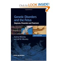Genetic Disorders and the Fetus: Diagnosis, Prevention and Treatment (Milunsky, Genetic... by Aubrey Milunsky and Jeff Milunsky