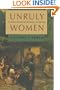 Unruly Women: The Politics of Social and Sexual Control in the Old South (Gender & American Culture)