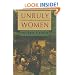 Unruly Women: The Politics of Social and Sexual Control in the Old South (Gender & American Culture)