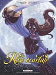 ROSE �CARLATE (LA) T.02 : JE VEUX QUE...