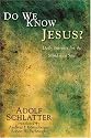 Do We Know Jesus?: Daily Insights for the Mind and Soul