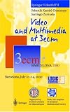 Video and Multimedia at 3ecm: Barcelona, July 10-14, 2000