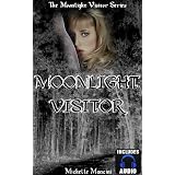 Moonlight Visitor - Erotic Vampire Paranormal Romance - Includes AUDIO BOOK! (Moonlight Visitor Series) ~ Michelle Mancini