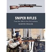 Sniper Rifles: From the 19th to the 21st Century (Weapon)