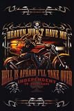 Independent (Heaven Won't Have Me, Hell Is Afraid I'll Take Over) Art Poster Print - 24