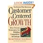 Customer-centered Growth: Five Proven Strategies For Building Competitive Advantage
