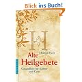 Alte Heilgebete: Gesundheit f�r K�rper und Geist