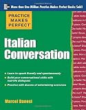 Practice Makes Perfect: Italian Conversation (Practice Makes Perfect Series)