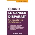 Quand le cancer dispara�t : Une nouvelle voie de traitement , le retour � la normale des cellules canc�reuses