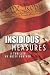 Insidious Measures