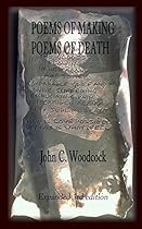 Poems of Making Poems of Death Poems of Making Poems of Death