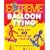 Extreme Balloon Tying: More Than 40 Over-the-Top Projects